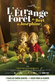 L’Etrange Foret De Bert Et Josephine