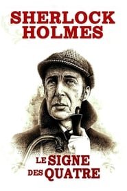 Sherlock Holmes : Le Signe Des Quatre