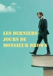 Les Derniers Jours De Monsieur Brown