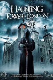 The Haunting Of The Tower Of London