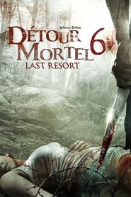 Detour Mortel 6 : Last Resort