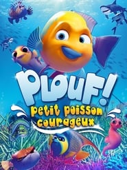 Plouf  Petit Poisson Courageux