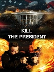 Kill The President